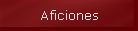 Aficiones