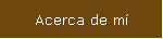 Acerca de m